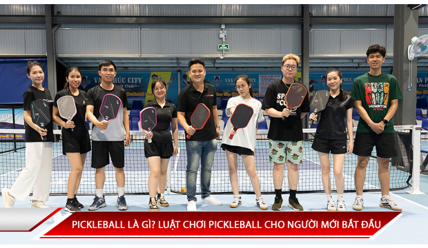 PICKLEBALL LÀ GÌ? LUẬT CHƠI PICKLEBALL CHO NGƯỜI MỚI BẮT ĐẦU