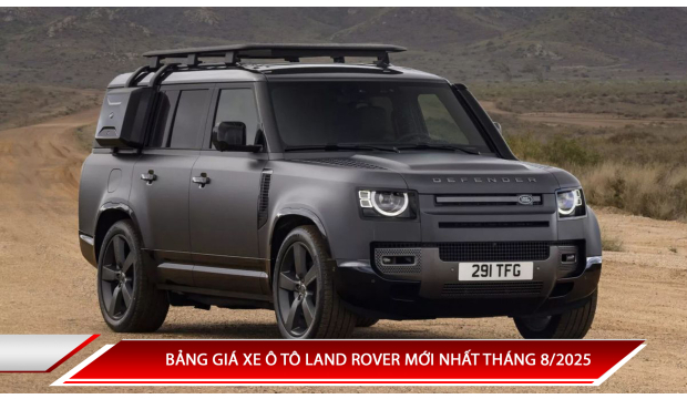 Bảng giá xe ô tô Land Rover mới nhất tháng 8/2025