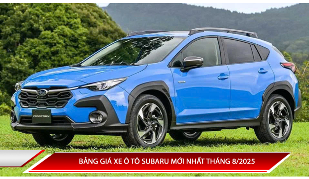 Bảng giá xe ô tô Subaru mới nhất tháng 8/2025
