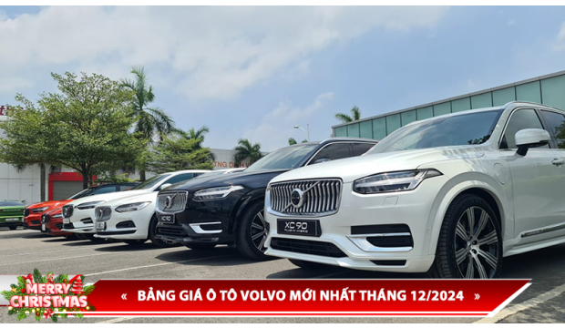 BẢNG GIÁ Ô TÔ VOLVO MỚI NHẤT THÁNG 12/2024