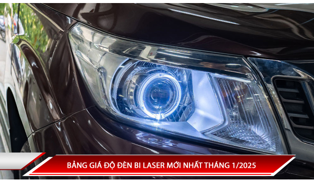 BẢNG GIÁ ĐỘ ĐÈN BI LASER MỚI NHẤT THÁNG 1/2025