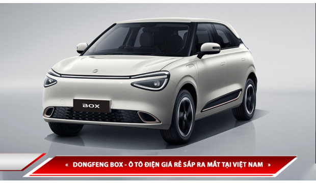 DONGFENG BOX - Ô TÔ ĐIỆN GIÁ RẺ SẮP RA MẮT TẠI VIỆT NAM