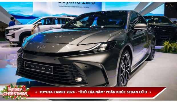 TOYOTA CAMRY 2024 – "ÔTÔ CỦA NĂM" PHÂN KHÚC SEDAN CỠ D