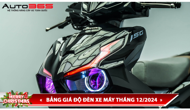 BẢNG GIÁ NÂNG CẤP ĐÈN XE MÁY THÁNG 12/2024