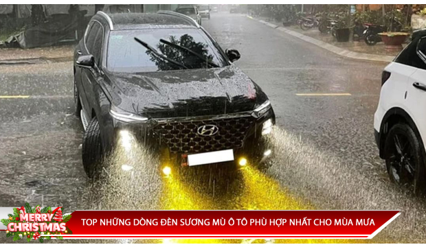 TOP NHỮNG DÒNG ĐÈN SƯƠNG MÙ Ô TÔ PHÙ HỢP NHẤT CHO MÙA MƯA