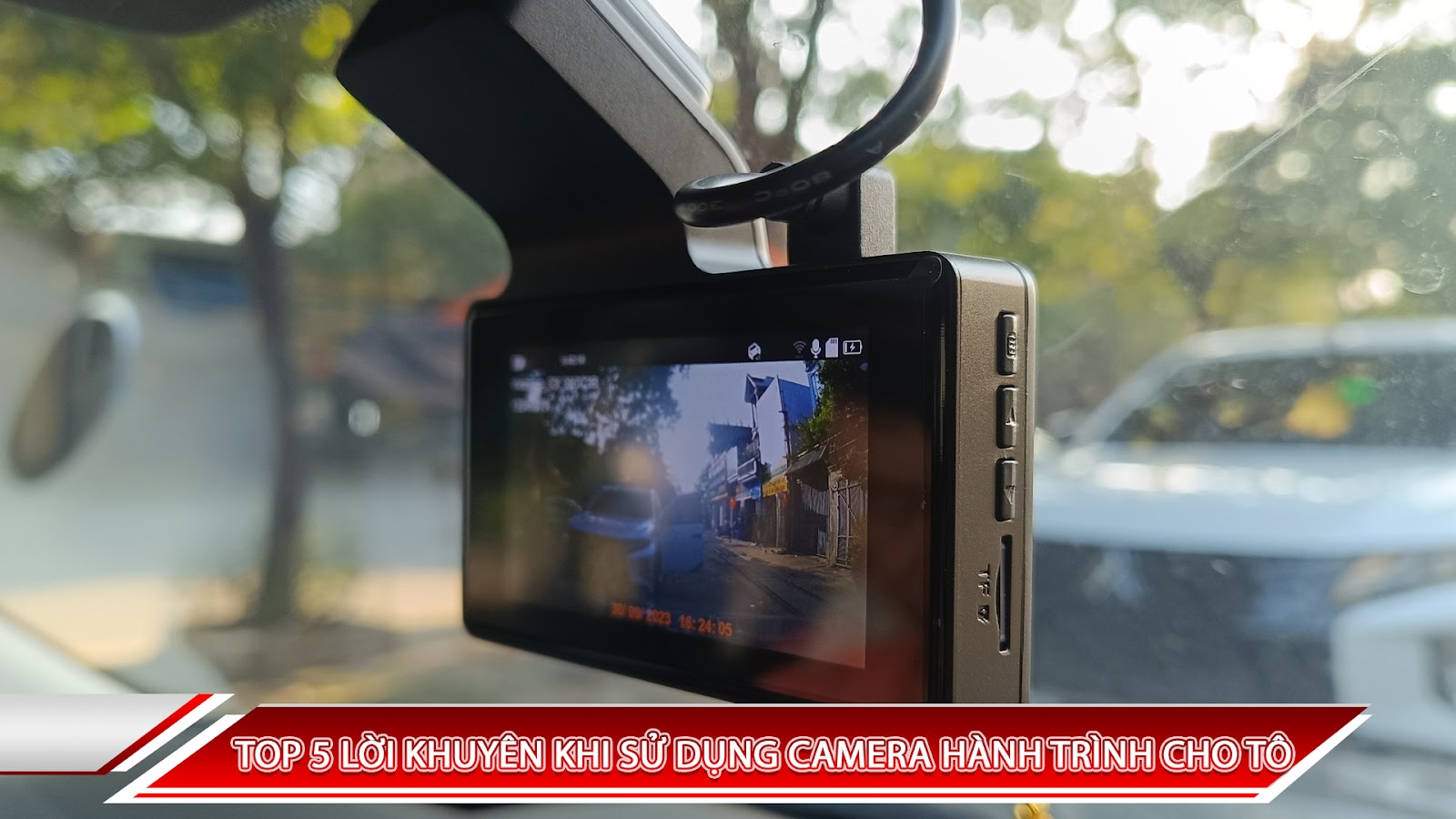 top-5-loi-khuyen-khi-su-dung-camera-hanh-trinh-cho-o-to.jpg