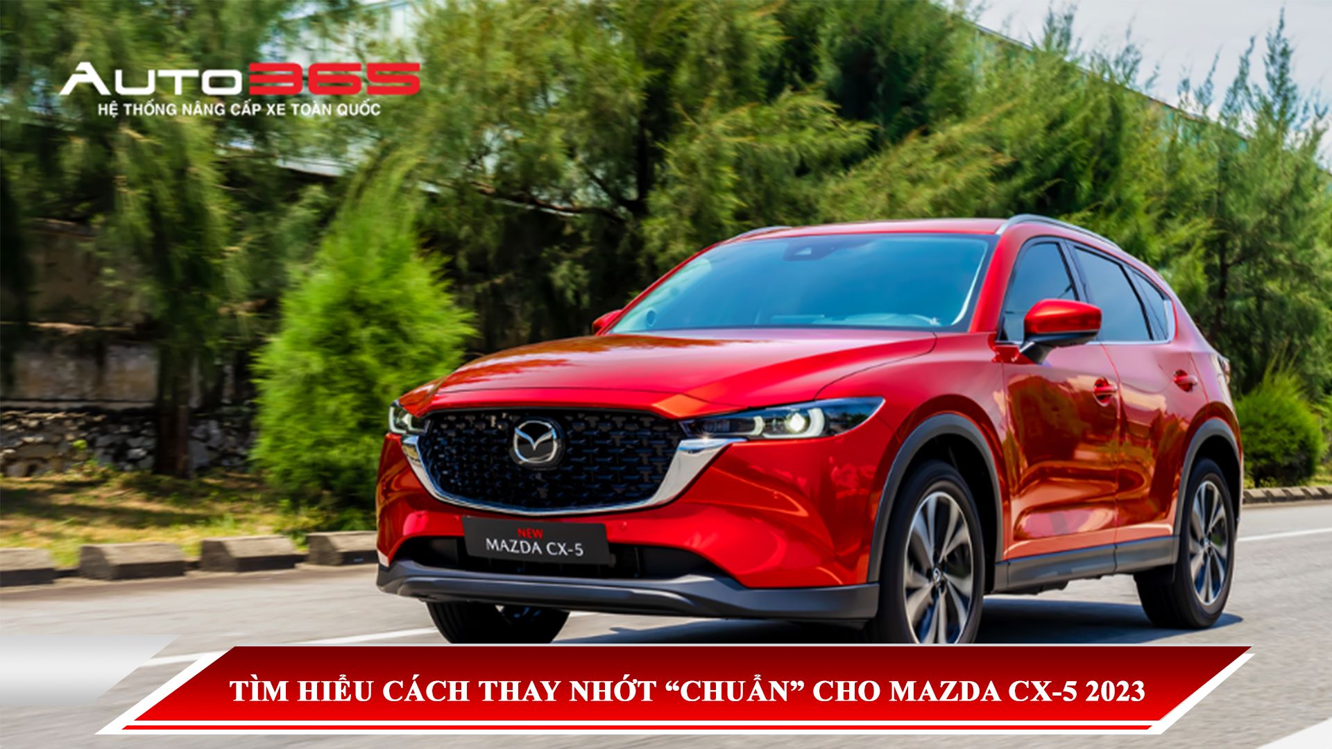 tim-hieu-cach-thay-nhot-chuan-cho-mazda-cx-5-2023.jpg